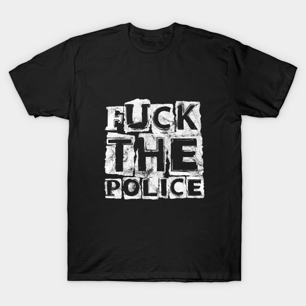 Fuck the police T-Shirt by RataGorrata